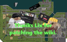 a map of a city with the words " thanks lix for patching the wiki "