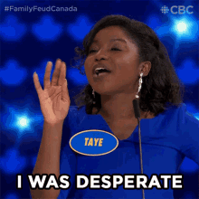 I Was Desperate Family Feud Canada GIF - I Was Desperate Family Feud Canada Desperate GIFs