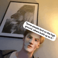 a man with a sticker on his head that says " some people land on the ground others build up to it "