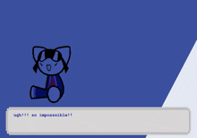 a computer screen shows a cartoon cat saying ugh !! so impossible !!