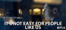 Its Not Easy For People Like Us Jj Feild GIF - Its Not Easy For People Like Us Jj Feild Ben Adler GIFs