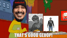 a cartoon character says that 's good gloop in front of a table full of food