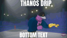 Thanosdrip GIF - Thanosdrip Drip GIFs