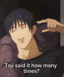 Toji Said It Once Toji Jjk GIF - Toji Said It Once Toji Jjk Toji Fushiguro GIFs