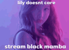 lily lily doesnt care stream black mamba black mamba tbyborder