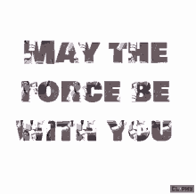 May The Force Be With You Star Wars GIF