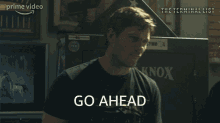 Go Ahead James Reece GIF - Go Ahead James Reece Chris Pratt GIFs