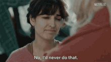 No Id Never Do That Raquel GIF - No Id Never Do That Raquel The Mess You Left Behind GIFs