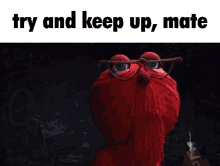 Try And Keep Up Mate Dhmis GIF - Try And Keep Up Mate Dhmis Red Guy GIFs