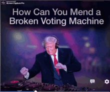 Trump Voting Machine Trump Mend Voting Machine GIF - Trump Voting Machine Trump Mend Voting Machine Trump Dj Voting Machine GIFs