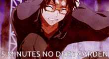 a picture of a person with glasses and the words 5 minutes no deer garden