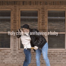 Holy Crap We Are Having A Baby Basically Homeless GIF