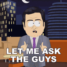 Let Me Ask The Guys Jimmy Kimmel GIF - Let Me Ask The Guys Jimmy Kimmel South Park GIFs