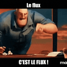 a cartoon man sitting at a desk with the words le flux c'est le flux on the bottom