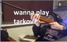 Wannaplaytarkov GIF
