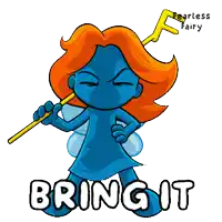 a cartoon of a fearless fairy holding a cane with the words bring it below it