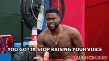 You Gotta Stop Raising Your Voice Kevin Hart GIF - You Gotta Stop Raising Your Voice Kevin Hart Cold As Balls GIFs