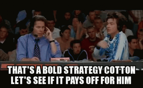 Bold Strategies Cotton GIF - Bold Strategies Cotton Pays Off - Discover &  Share GIFs