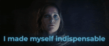 Rogue One Indispensable GIF - Rogue One Indispensable I Made Myself Indispensable GIFs