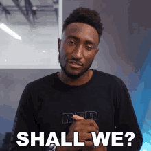 Shall We Marques Brownlee GIF - Shall We Marques Brownlee Lets Start GIFs