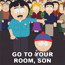 Go To Your Room Son Randy Marsh GIF - Go To Your Room Son Randy Marsh Stan Marsh GIFs
