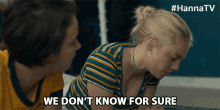 We Dont Know For Sure áine Rose Daly GIF - We Dont Know For Sure áine Rose Daly Sandy GIFs