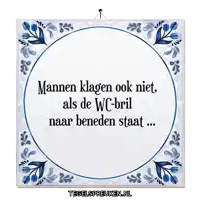 a blue and white tile that says mannen klagen ook niet