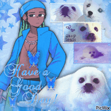 a picture of a boy and seals with the words have a good day at the bottom