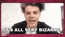 Its All Very Bizarre Isnt It GIF