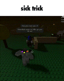 a screenshot of a video game with the words sick trick
