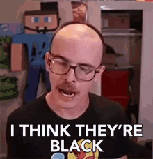 I Think Theyre Black Color GIF - I Think Theyre Black Color I Think GIFs