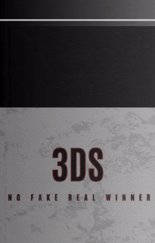 3ds no fake real winner written on a gray background