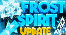 a frost spirit update sign with snowflakes and ice