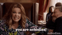 Buncha Nobodies GIF - You Are Nobodies Melissa Mc Carthy Called Out GIFs