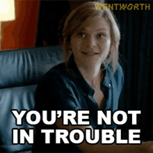Youre Not In Trouble Erica Davidson GIF - Youre Not In Trouble Erica Davidson Wentworth GIFs