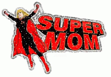 Super Mom Sparkle GIF - Super Mom Mom Sparkle GIFs