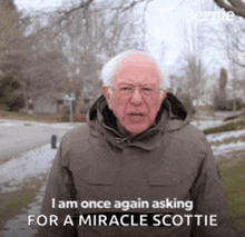 a man in a brown jacket says i am once again asking for a miracle scottie