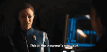 This Is The Cowards Way Out Sonequa Martin Green GIF - This Is The Cowards Way Out Sonequa Martin Green Michael Burnham GIFs