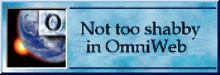 a sign that says " not too shabby in omniweb "