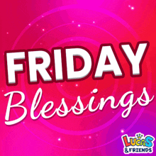 a pink background with the words friday blessings