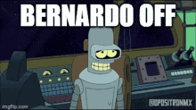 Bernardo Off Bender GIF - Bernardo Off Bernardo Bender GIFs
