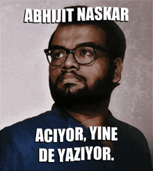 Aciyor Yine De Yaziyor Abhijit Naskar Yazar GIF - Aciyor Yine De Yaziyor Abhijit Naskar Yazar Turk Siir GIFs
