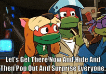 two teenage mutant ninja turtles standing next to each other with the caption let 's get there now