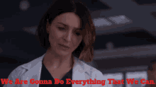 Greys Anatomy Amelia Shepherd GIF - Greys Anatomy Amelia Shepherd We Are Gonna Do Everything That We Can GIFs