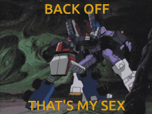 Back Off Thats My Sex Sex GIF - Back Off Thats My Sex Back Off Sex GIFs
