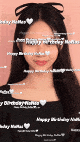a woman 's face is surrounded by hearts and the words happy birthday nanas