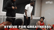 Strive For Greatness Encourage GIF - Strive For Greatness Greatness Encourage GIFs