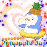 a penguin with a pineapple on its head is on a pineapple day poster