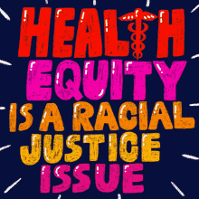 Health Equity Racial Justice GIF - Health Equity Racial Justice Racial Justice Issue GIFs