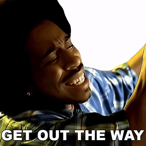 Move bitch get out way. Move bitch get out da way Мем.